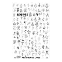 Artomatic Robots 2009 Poster 7 posters by robotdisorder Artomatic Robots 2009 Poster 7 posters