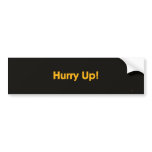 AS-006Hurry Bumper Sticker