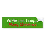 As for me I say..., Merry Christma... - Customized