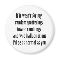 As Normal As You Refrigerator Magnets