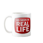 As Seen in Real Life Coffee Mug