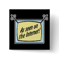 as seen on the internet buttons by geekme as seen on the internet buttons