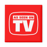 As Seen on TV Magnet