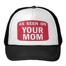 As Seen On Your Mom Mesh Hat
