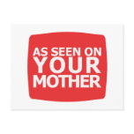 As Seen On Your Mother Post Card