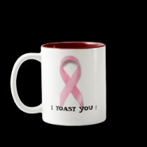 ASCA BREAST CANCER AWARENESS  I TOAST YOU ! mugs