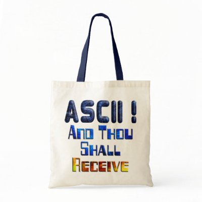 ASCII And Thou Shall Receive Bags by MarkoMarko