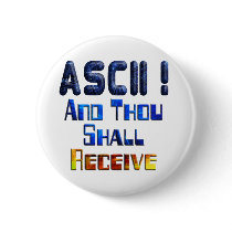ASCII And Thou Shall Receive buttons by MarkoMarko ASCII And Thou Shall Receive buttons