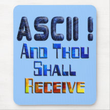 ASCII And Thou Shall Receive Mousepads