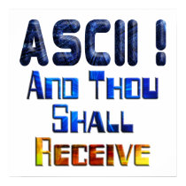 ASCII And Thou Shall Receive posters by MarkoMarko ASCII And Thou Shall Receive posters