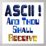 ASCII And Thou Shall Receive Poster
