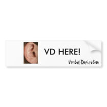 asdf, VD HERE!, Verbal Defication Bumper Stickers
