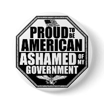 Ashamed Of My Government Button