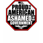Ashamed Of My Government! t-shirts
