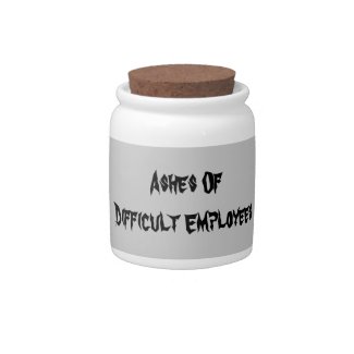 Ashes of difficult employees-Desk candy jar