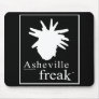 Asheville Freak Mousepad