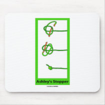 Ashley's Stopper (Knot) Mousepad