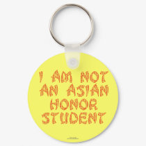 Asian Honor Student (Not) keychains by clarachandler Asian Honor Student (Not) keychains