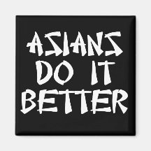 Asians Do It Better Fridge Magnet
