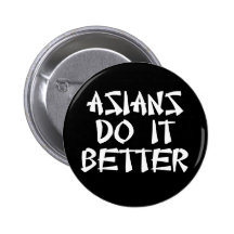 Asians Do It Better Pins