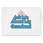 Ask About My Grandson Greeting Card