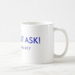 ASK! ASK! ASK!, Success Principle #17 ASK! ASK! ASK!, Success Principle #17