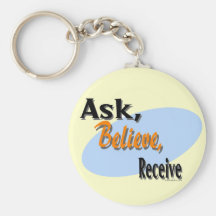 Ask, Believe, Receive Keychain