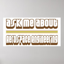 Ask Me About Aerospace Engineering Posters