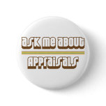 Ask Me About Appraisals Pins