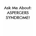 Ask Me About: ASPERGERS SYNDROME! t-shirts by bjorges Ask Me About: ASPERGERS SYNDROME! t-shirts
