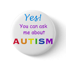 Ask Me About Autism buttons by joeymom Ask Me About Autism buttons