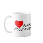 Ask Me About Autism (Heart) Mugs