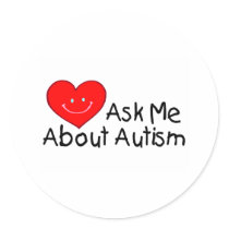 Ask Me About Autism (Heart) Round Stickers