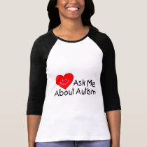 Ask Me About Autism (Heart) t-shirts by CelebrationZazzle Ask Me About Autism (Heart) t-shirts
