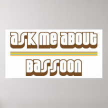 Ask Me About Bassoon Poster