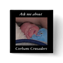 Ask me about, Corbans Crusaders buttons by Amy090801 Ask me about, Corbans Crusaders buttons
