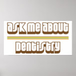 Ask Me About Dentistry Print