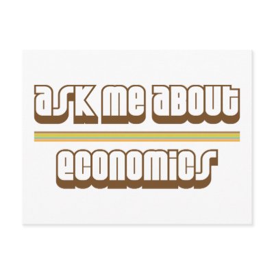 Ask Me About Economics Postcards by proton