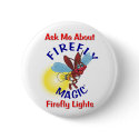 Ask Me About Firefly Magic Firefly Lights buttons