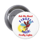 Ask Me About Firefly Magic Firefly Lights Pinback Buttons