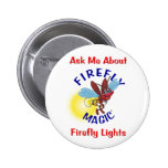 Ask Me About Firely Magic Firefly Lights - Square Pinback Button