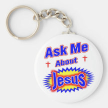 Ask Me About Jesus Keychain