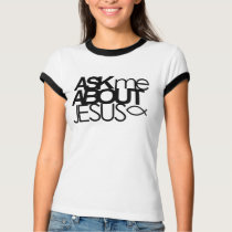 Ask Me About Jesus Ringer Shirt by AskMeAboutJesus Ask Me About Jesus Ringer Shirt