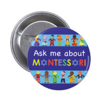 Ask me about Jewish MONTESSORI 2.25" Round Button buttons