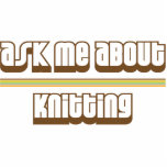 Ask Me About Knitting Acrylic Cut Outs