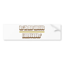Ask Me About Languages bumper stickers