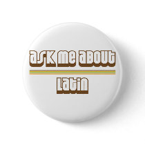 Ask Me About Latin buttons by proton Ask Me About Latin buttons