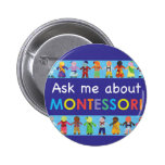 Ask me about MONTESSORI 2.25" Round Button