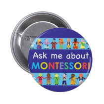 Ask me about MONTESSORI 2.25" Round Button buttons