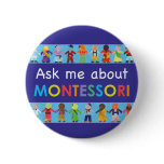 Ask me about MONTESSORI Pin